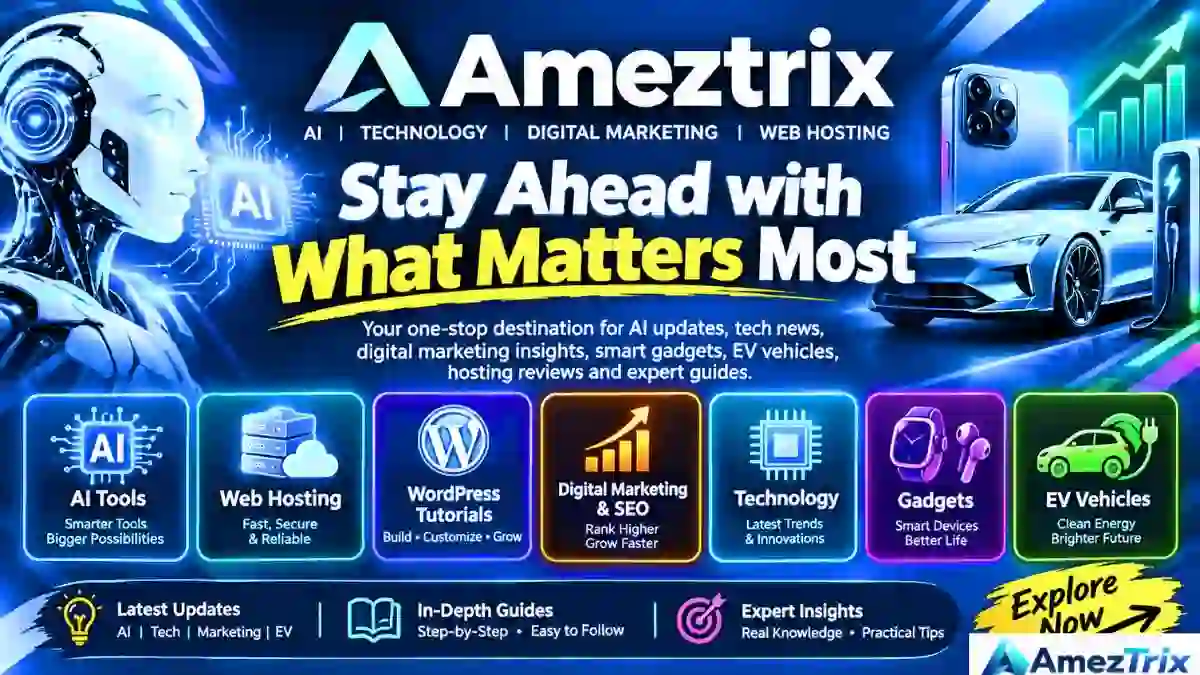 AmezTrix homepage covering AI tools, web hosting and SEO guides