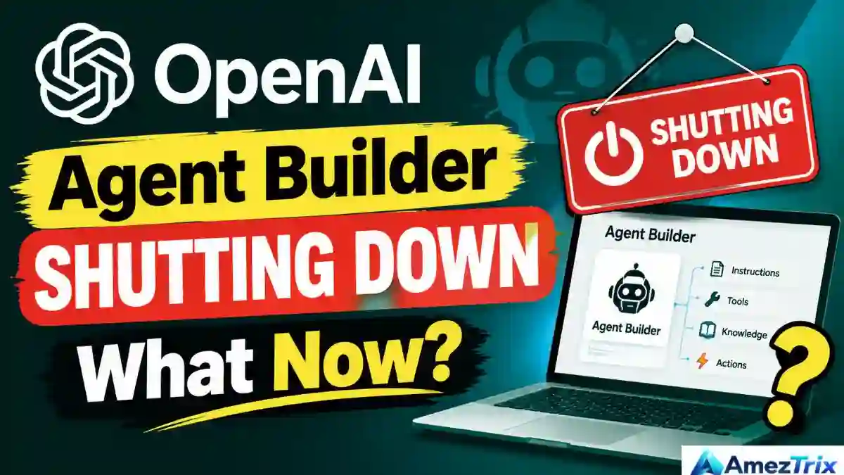 OpenAI Agent Builder shutting down on November 30, 2026